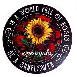 𝅺🌻2 for $9 or 4 for $15 🌻 In a world full of roses, Be a Sunflower decal